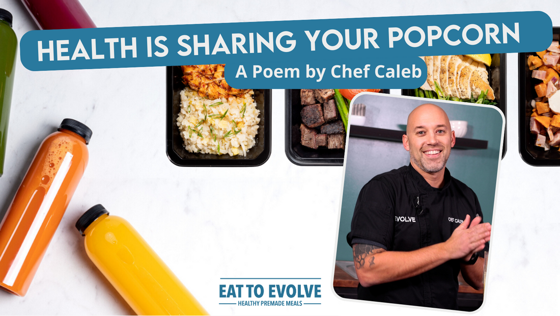 "Healthy is Sharing Your Popcorn" A Poem by Chef Caleb